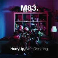 Рецензия на альбом M83 – Hurry Up, We’re Dreaming (2011)