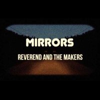 Reverend And The Makers — Mirrors (2015)