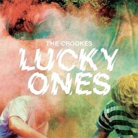 The Crookes — Lucky Ones (2016)