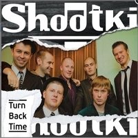 Рецензия на альбом группы Shootki — Turn Back Time (2011)