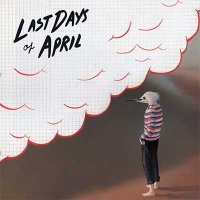 Last Days Of April — Sea Of Clouds (2015)