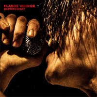 Plague Vendor — Bloodsweat (2016)