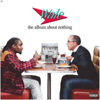 Wale — The Album About Nothing (2015)