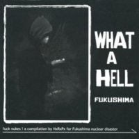 Рецензия на сборник «What A Hell Fukushima» (2011)