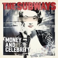 Рецензия на альбом группы The Subways — Money And Celebrity (2011)