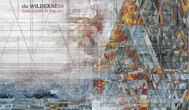 Explosions In The Sky — The Wilderness (2016)
