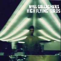 Рецензия на альбом Noel Gallagher’s High Flying Birds (2011)