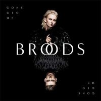 Broods — Conscious (2016)