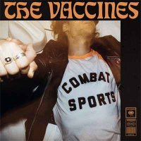 The Vaccines — Combat Sports (2018)