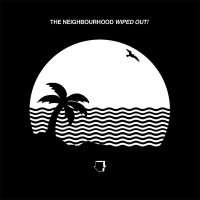 The Neighbourhood — Wiped Out! (2015)