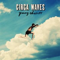 Circa Waves — Young Chasers (2015)