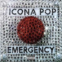 Icona Pop — Emergency (EP, 2015)