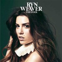 Ryn Weaver — The Fool (2015)