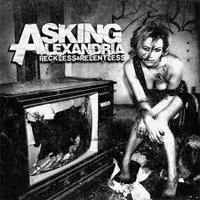 Рецензия на альбом группы Asking Alexandria — Recless And Relentless (2011)