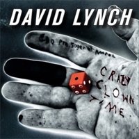 Рецензия на альбом David Lynch – Crazy Clown Time (2011)