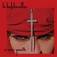 Le Butcherettes — A Raw Youth (2015)
