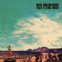 Noel Gallagher’s High Flying Birds — Who Built The Moon? (2017)