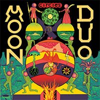Рецензия на альбом группы Moon Duo — Circles