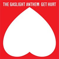 Рецензия на альбом The Gaslight Anthem — Get Hurt (2014)