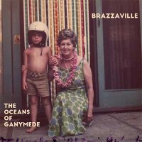 Brazzaville — The Oceans Of Ganymede (2016)