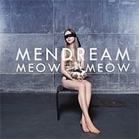 Рецензия на альбом Mendream – Meow Meow (2014)