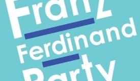 Franz Ferdinand Party пройдет 21 января