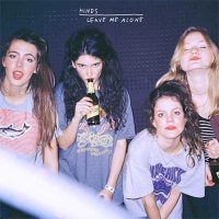 Hinds — Leave Me Alone (2016)