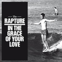 Рецензия на альбом The Rapture – In The Grace Of Your Love (2011)