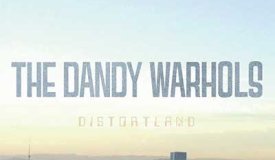 The Dandy Warhols — Distortland (2016)