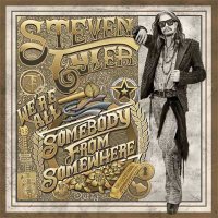 Steven Tyler — We’re All Somebody From Somewhere (2016)