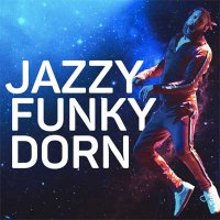 Иван Дорн — Jazzy Funky Dorn (2017)