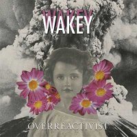 Wakey Wakey — Overreactivist (2016)