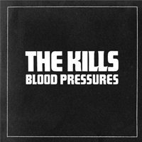 Рецензия на альбом The Kills – Blood Pressures (2011)