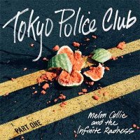 Tokyo Police Club — Melon Collie and the Infinite Radness (Part 1, EP)