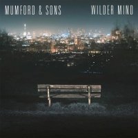 Mumford & Sons — Wilder Mind (2015)
