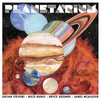 Sufjan Stevens & Bryce Dessner — Planetarium (2017)