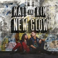 Matt & Kim — New Glow (2015)
