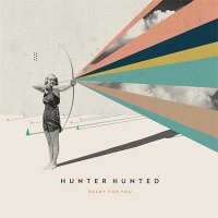 Hunter Hunted — Ready For You (2015)