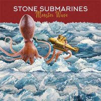Stone Submarines — Monster Wave EP (2017)