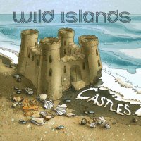 Wild Islands — Castles (single, 2015)