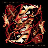The Rumjacks — Sober & Godless (2015)