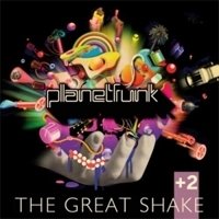 Рецензия на альбом группы Planet Funk — The Great Shake And 2 (2012)