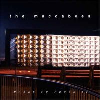 The Maccabees — Marks To Prove It (2015)