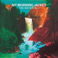My Morning Jacket — The Waterfall (2015)