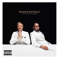 Banks & Steelz — Anything But Words (2016)