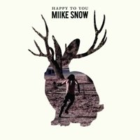 Рецензия на альбом группы Miike Snow — Happy To You (2012)