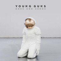 Young Guns — Ones And Zeros (2015)