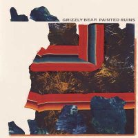 Рецензия на Grizzly Bear — Painted Ruins (2017)