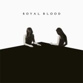 Royal Blood — How Did We Get So Dark? (2017)