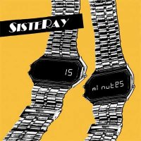 Sisteray — 15 Minutes (2017)